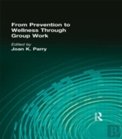 Bertrand.pt - From Prevention To Wellness Through Group Work