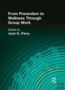 Bertrand.pt - From Prevention To Wellness Through Group Work