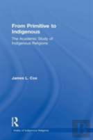 From Primitive To Indigenous