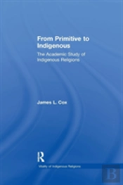 From Primitive To Indigenous