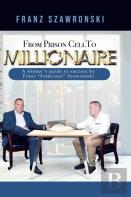 From Prison Cell To Millionaire