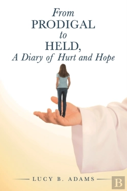 Bertrand.pt - From Prodigal To Held, A Diary Of Hurt A