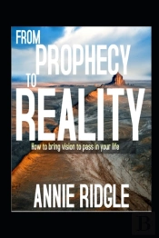From Prophecy To Reality