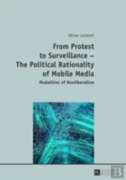 Bertrand.pt - From Protest To Surveillance Â€“ The Political Rationality Of Mobile Media