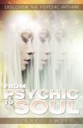 From Psychic To Soul