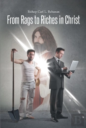 From Rags To Riches In Christ