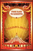 From Rags To Ricketts And Other Essays On Circus History
