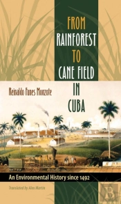 From Rainforest To Cane Field In Cuba