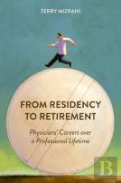From Residency To Retirement