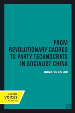 Bertrand.pt - From Revolutionary Cadres To Party Technocrats In Socialist China