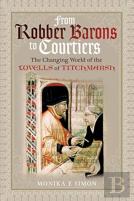 From Robber Barons To Courtiers: The Changing World Of The Lovells Of Titchmarsh
