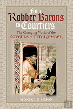 Bertrand.pt - From Robber Barons To Courtiers: The Changing World Of The Lovells Of Titchmarsh