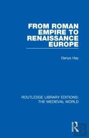From Roman Empire To Renaissance Europe