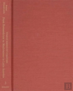 Bertrand.pt - From Romanticism To Modernismo In Latin America