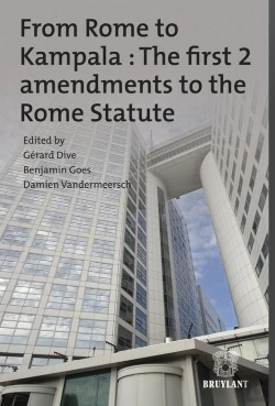 Bertrand.pt - From Rome To Kampala : The First 2 Amendments To The Rome Statute