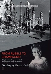 From Rubble To Champagne: Rising From Th
