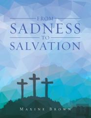 From Sadness To Salvation