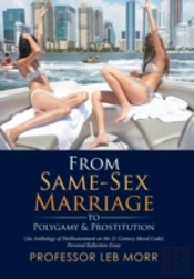 From Same-Sex Marriage To Polygamy & Prostitution