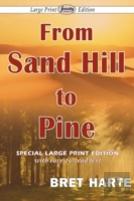 From Sand Hill To Pine (Large Print Edition)