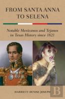 From Santa Anna To Selena