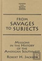 From Savages To Subjects