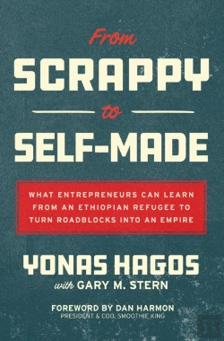 Bertrand.pt - From Scrappy To Self-Made: What Entrepreneurs Can Learn From An Ethiopian Refugee To Turn Roadblocks Into An Empire