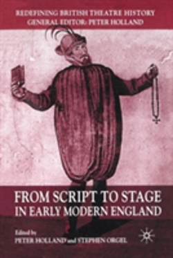 Bertrand.pt - From Script To Stage In Early Modern England