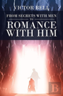 From Secrets With Men To Romance With Him