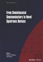 From Semiclassical Semiconductors To Novel Spintronic Devices