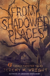 From Shadowed Places