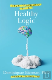 From Sickology To A Healthy Logic