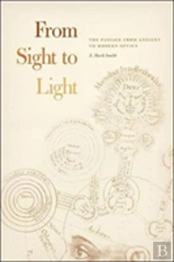 Bertrand.pt - From Sight To Light Â€“ The Passage From Ancient To Modern Optics