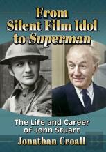 From Silent Film Idol To Superman