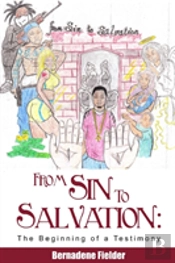 From Sin To Salvation: The Beginning Of