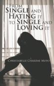 From Single And Hating It To Single And Loving It