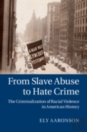 From Slave Abuse To Hate Crime