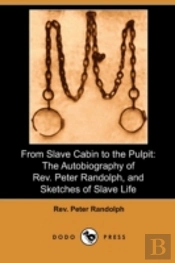 From Slave Cabin To The Pulpit: The Auto