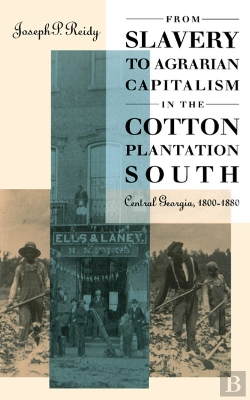 Bertrand.pt - From Slavery To Agrarian Capitalism In The Cotton Plantation South