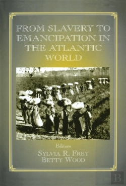Bertrand.pt - From Slavery To Emancipation In The Atlantic World
