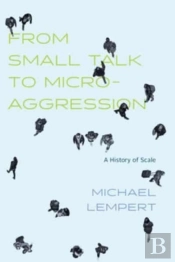 From Small Talk To Microaggression