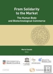 From Solidarity To The Market. The Human Body And Biotechnological (Papel + E-Book)