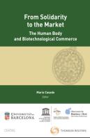 From Solidarity To The Market. The Human Body And Biotechnological (Papel + E-Book)