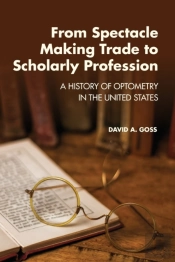 From Spectacle-Making Trade To Scholarly Profession