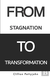 From Stagnation To Transformation