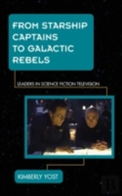From Starship Captains To Galactic Rebels