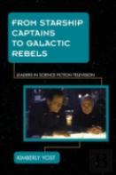 From Starship Captains To Galactic Rebels