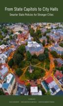 From State Capitols To City Halls Â€“ Smarter State Policies For Stronger Cities