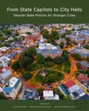 From State Capitols To City Halls Â€“ Smarter State Policies For Stronger Cities