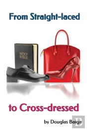From Straight-Laced To Cross-Dressed