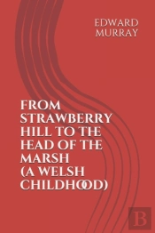 From Strawberry Hill To The Head Of The Marsh